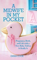 Cover: A Midwife in My Pocket - AuthorHouse UK