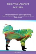 Cover: Bakerwali Shepherd Activities Bakerwali Shepherd Tricks, Games & Agility Includes - Global Pet Care International