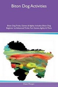 Enlarge image Cover: Biton Dog Activities Biton Dog Tricks, Games & Agility Includes - Global Pet Care International