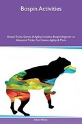 Cover: Bospin Activities Bospin Tricks, Games & Agility Includes - Global Pet Care International
