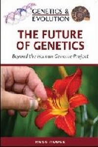 Enlarge image Cover: The Future of Genetics - Facts On File Inc