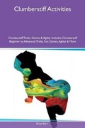 Cover: Clumberstiff Activities Clumberstiff Tricks, Games & Agility Includes - Global Pet Care International