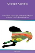 Cover: Cockapin Activities Cockapin Tricks, Games & Agility Includes - Global Pet Care International