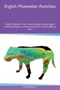 Cover: English Mastweiler Activities English Mastweiler Tricks, Games & Agility Includes - Global Pet Care International