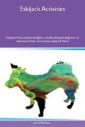 Cover: Eskijack Activities Eskijack Tricks, Games & Agility Includes - Global Pet Care International