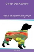 Cover: Golden Dox Activities Golden Dox Tricks, Games & Agility Includes - Global Pet Care International