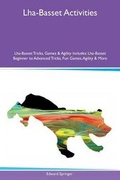 Cover: Lha-Basset Activities Lha-Basset Tricks, Games & Agility Includes - Global Pet Care International