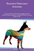 Cover: Ratonero Valenciano Activities Ratonero Valenciano Tricks, Games & Agility Includes - Global Pet Care International