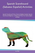 Cover: Spanish Scenthound (Sabueso Espanol) Activities Spanish Scenthound Tricks, Games & Agility Includes - Global Pet Care International