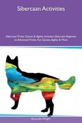 Cover: Sibercaan Activities Sibercaan Tricks, Games & Agility Includes - Global Pet Care International