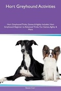Cover: Hort Greyhound Activities Hort Greyhound Tricks, Games & Agility Includes - Global Pet Care International