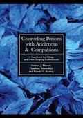 Cover: Counseling Persons with Addictions & Compulsions - Pilgrim Press