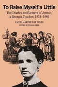Cover: To Raise Myself A Little - University of Georgia Press