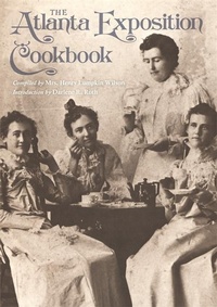 Enlarge image Cover: The Atlanta Exposition Cookbook - University of Georgia Press