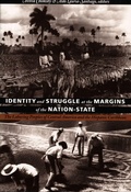 Cover: Identity and Struggle at the Margins of the Nation-State - Duke University Press