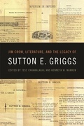 Cover: Jim Crow, Literature, and the Legacy of Sutton E. Griggs - University of Georgia Press