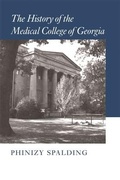Cover: The History of the Medical College of Georgia - University of Georgia Press