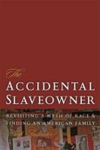 Abbildung von: The Accidental Slaveowner - University of Georgia Press
