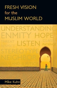 Enlarge image Cover: Fresh Vision for the Muslim World - Inter-Varsity Press,US