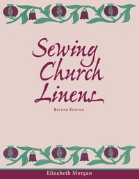 Enlarge image Cover: Sewing Church Linens (Revised) - Morehouse Publishing