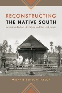 Enlarge image Cover: Reconstructing the Native South - University of Georgia Press