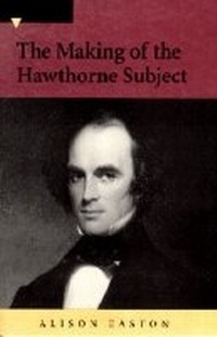Enlarge image Cover: The Making of the Hawthorne Subject - University of Missouri Press