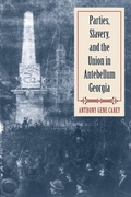 Cover: Parties, Slavery, and the Union in Antebellum Georgia - University of Georgia Press
