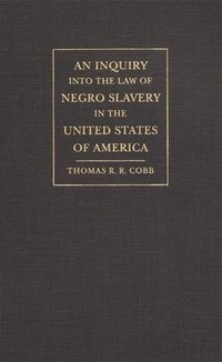 Abbildung von: An Inquiry into the Law of Negro Slavery in the United States of America - University of Georgia Press