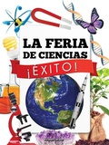 Cover: La Feria de Ciencias !Exito! - Rourke Educational Media