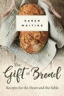Cover: The Gift of Bread - Worthy Inspired