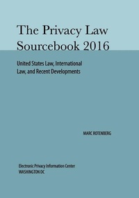Abbildung von: Privacy Law Sourcebook 2016 - Electronic Privacy Information Center