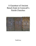 Cover: A Gazetteer of Ancient Bench Ends in Cornwall's Parish Churches - Mint Press