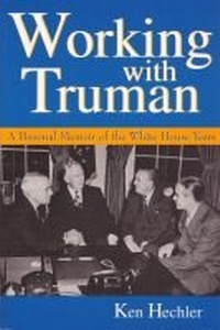 Enlarge image Cover: Working with Truman - University of Missouri Press