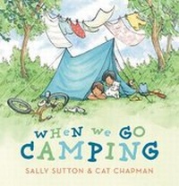 Enlarge image Cover: When We Go Camping - Walker Books Australia