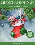 Cover: Christmas Holidays Grayscale Coloring Book - Creative Coloring Press