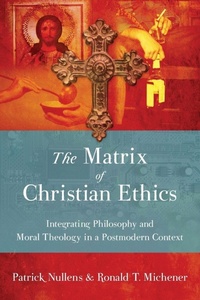 Enlarge image Cover: The Matrix of Christian Ethics - Inter-Varsity Press,US