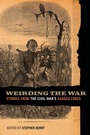 Cover: Weirding the War - University of Georgia Press
