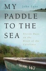 Cover: My Paddle to the Sea - University of Georgia Press