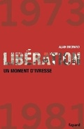 Cover: Liberation 1973 1981 Un Moment D Ivresse - Fayard