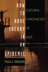 Enlarge image Cover: How to Have Theory in an Epidemic - Duke University Press