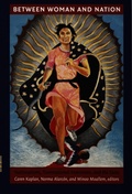 Cover: Between Woman and Nation - Duke University Press