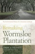 Cover: Remaking Wormsloe Plantation - University of Georgia Press
