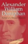 Cover: Alexander William Doniphan - University of Missouri Press