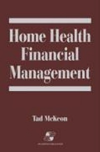 Abbildung von: Home Health Financial Management - Aspen Publishers Inc.,U.S.