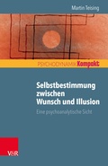 Cover: Selbstbestimmung zwischen Wunsch und Illusion - Vandenhoeck & Ruprecht