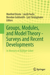 Enlarge image Cover: Groups, Modules, and Model Theory - Surveys and Recent Developments - Springer
