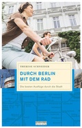Cover: Durch Berlin mit dem Rad - bebra verlag