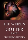 Cover: Die wei&szlig;en G&ouml;tter, Band 2 - Jazzybee Verlag