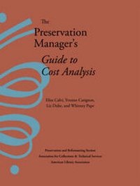 Abbildung von: The Preservation Manager's Guide to Cost Analysis - American Library Association