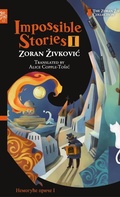 Cover: Impossible Stories I - Zoran Zivkovic